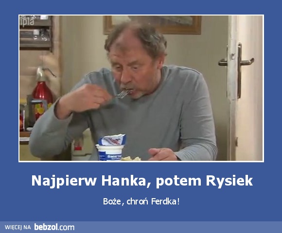 Najpierw Hanka, potem Rysiek