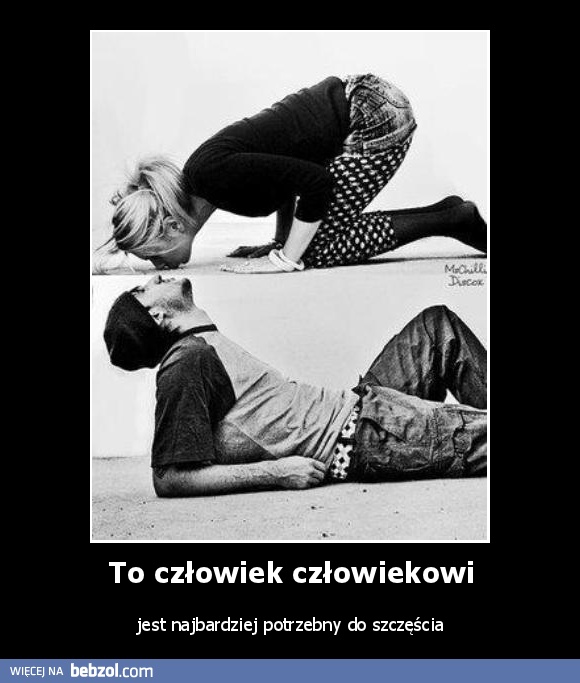 To człowiek człowiekowi