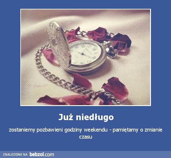 Już niedługo