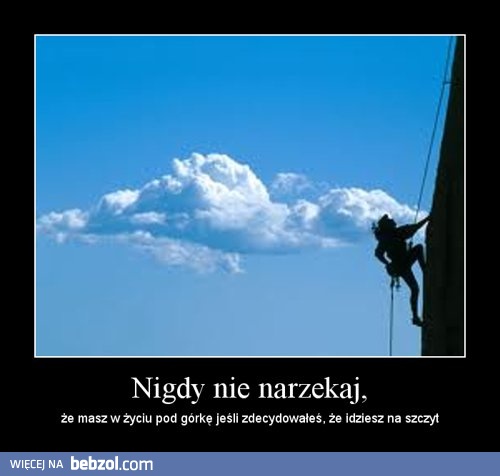 Nigdy nie narzekaj