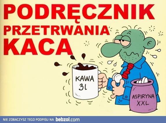 Jak przetrwać kaca?