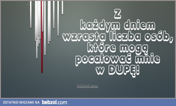 Z każdym dniem...