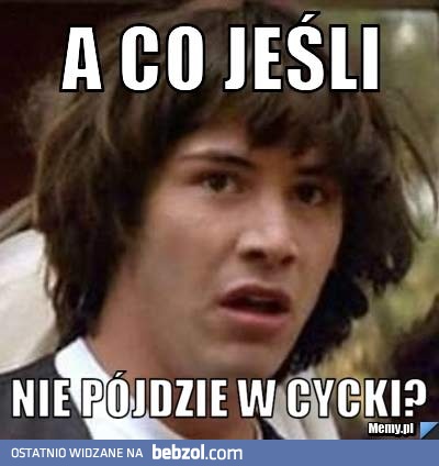 Co by było gdyby?