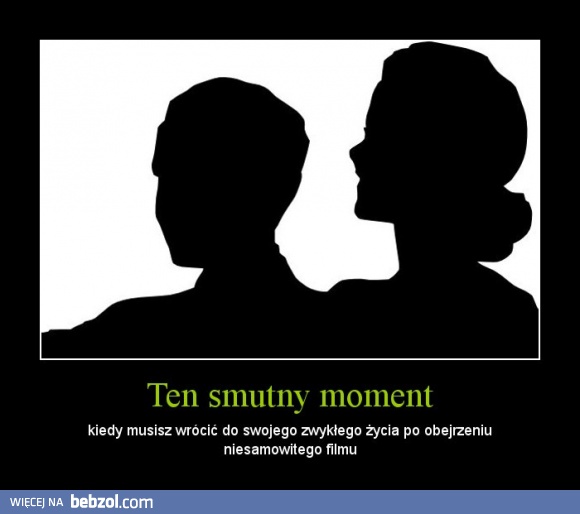 Ten smutny moment