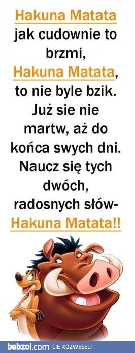 Hakuna Matata!