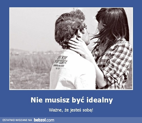 Nie musisz być idealny