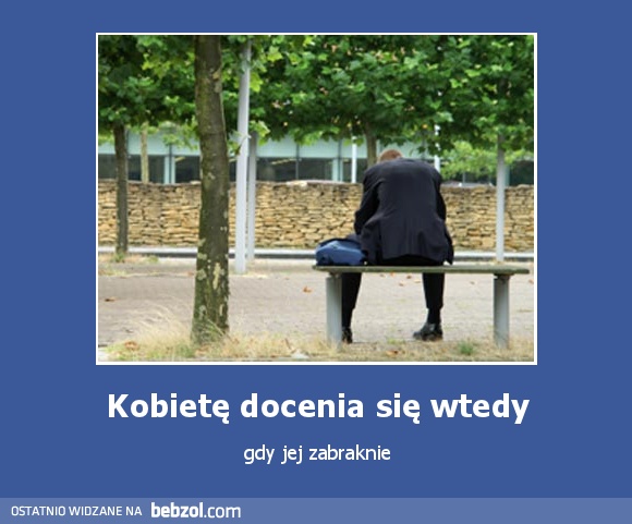 Kobietę docenia się wtedy