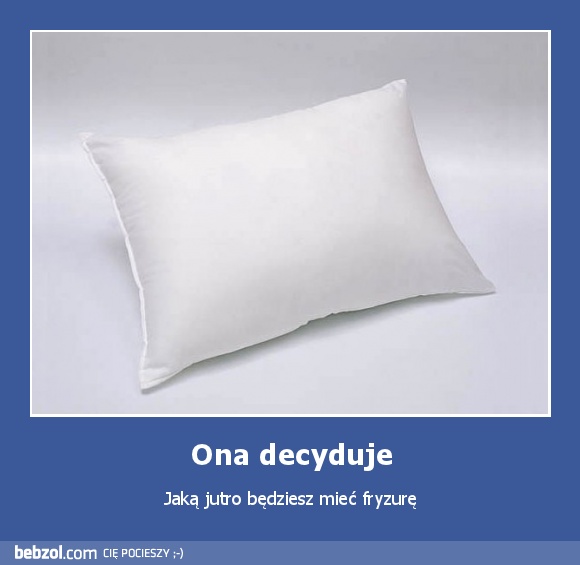 Ona decyduje