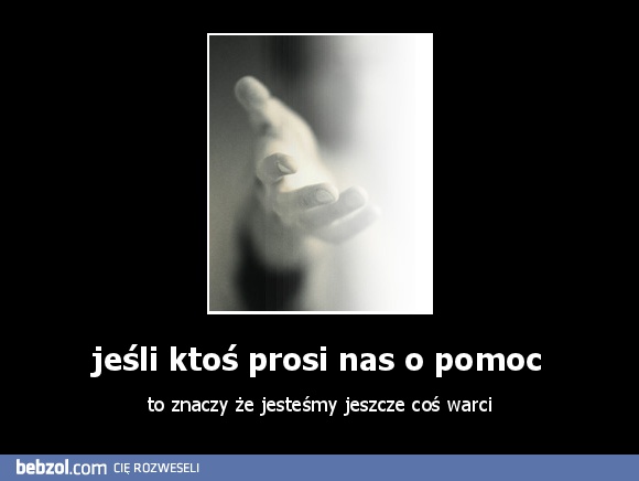 jeśli ktoś prosi nas o pomoc 