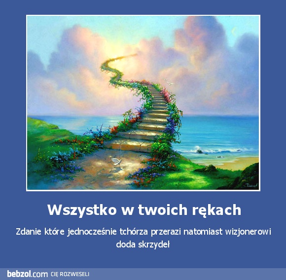 Wszystko w twoich rękach