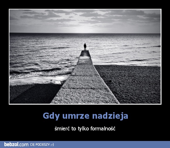 Gdy umrze nadzieja