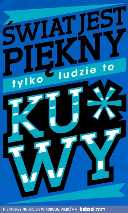 Świat jest piękny