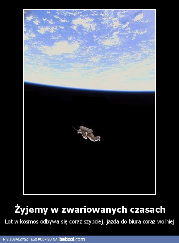 Żyjemy w zwariowanych czasach