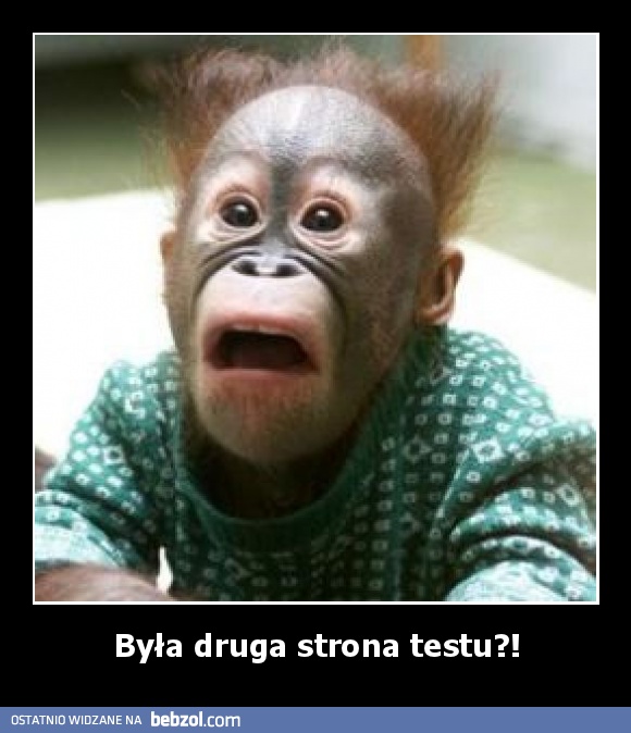 Była druga strona testu?!