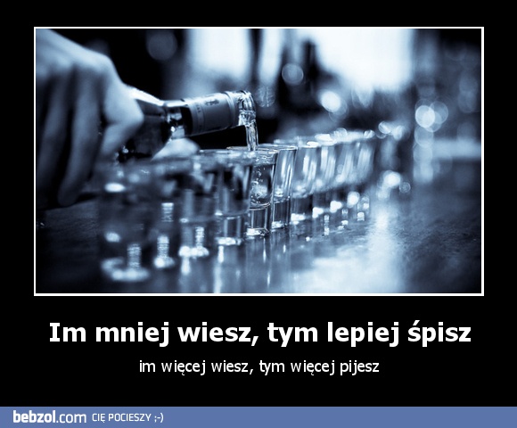 Im mniej wiesz, tym lepiej śpisz