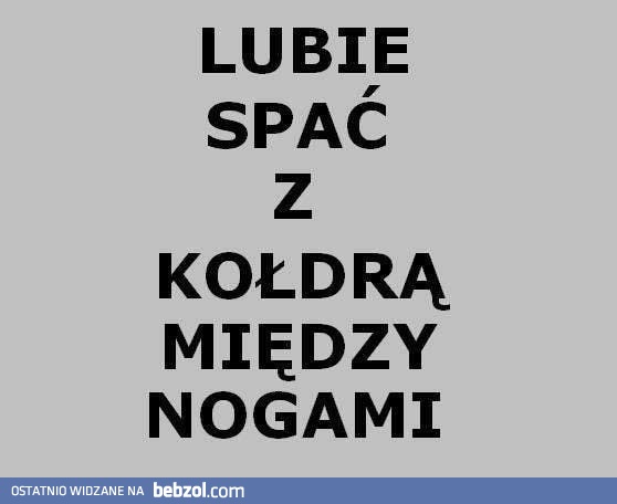 Lubię tak spać!