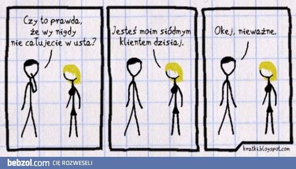 Czy to prawda, że nigdy nie całujecie w usta?