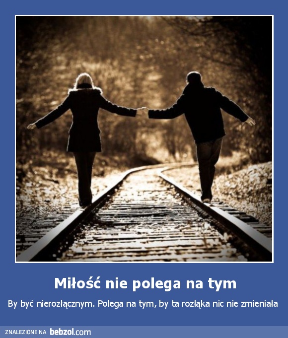 Miłość nie polega na tym