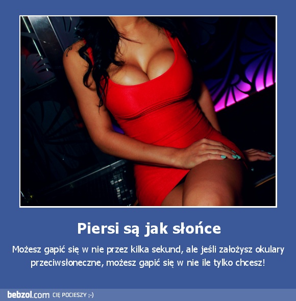 Piersi są jak słońce
