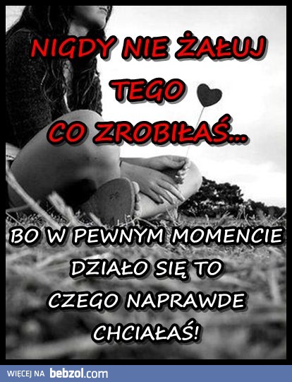 NIE ŻAŁUJ