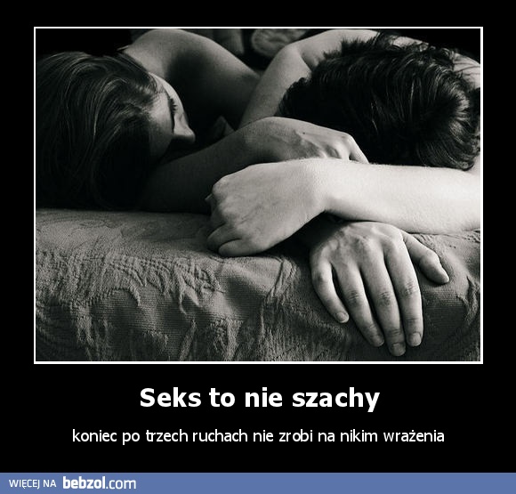 Seks to nie szachy