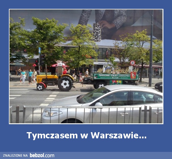 Tymczasem w Warszawie...