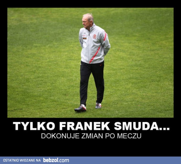 Tylko Franek Smuda