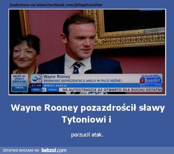 Wayne Rooney pozazdrościł sławy Tytoniowi i 