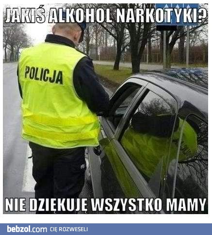 Jakiś alkohol, narkotyki?