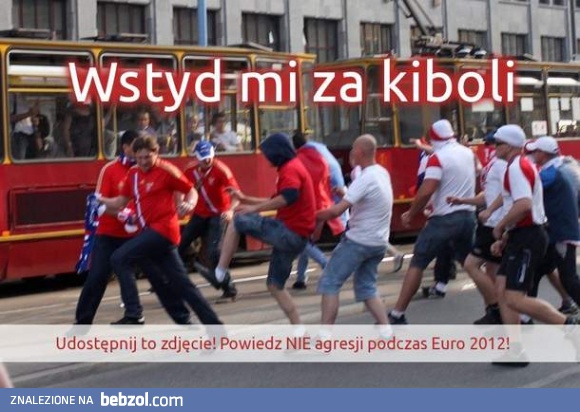 Wstyd mi za kiboli!