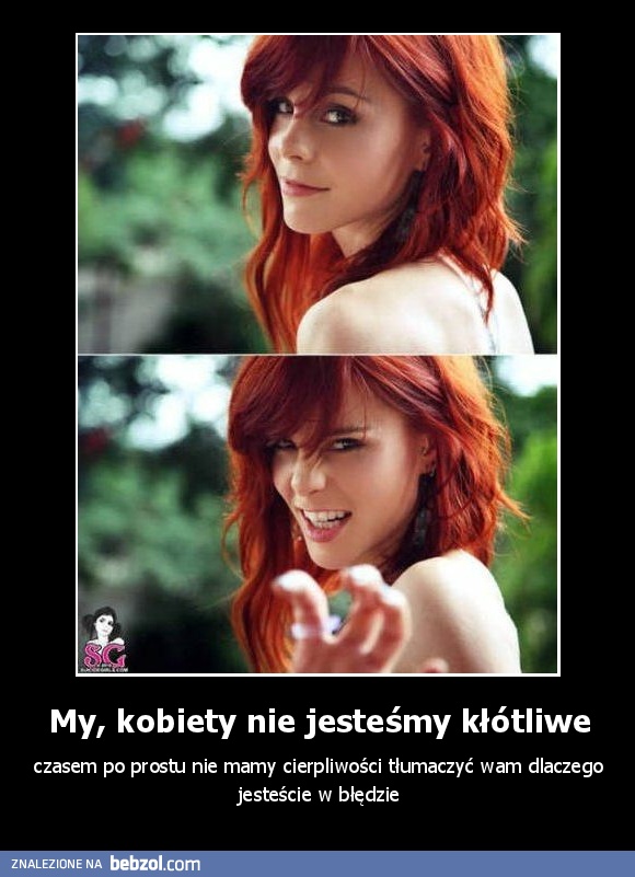 My, kobiety nie jesteśmy kłótliwe