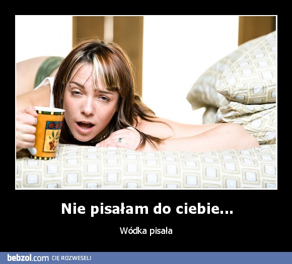 Nie pisałam do ciebie...