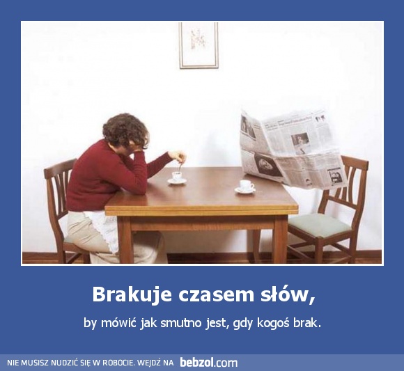 Brakuje czasem słów,