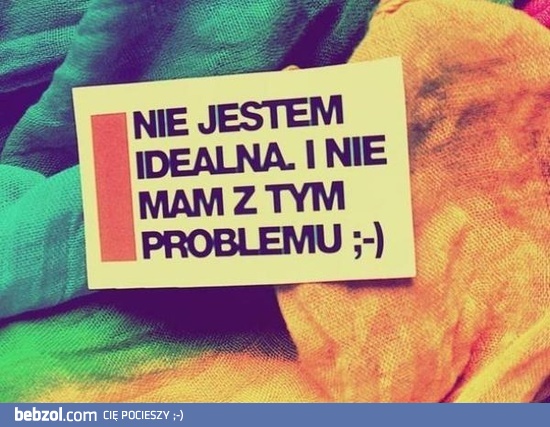 Nie jestem idealna