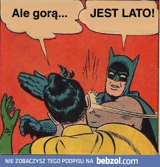 Jest lato! Jeszcze narzekasz?