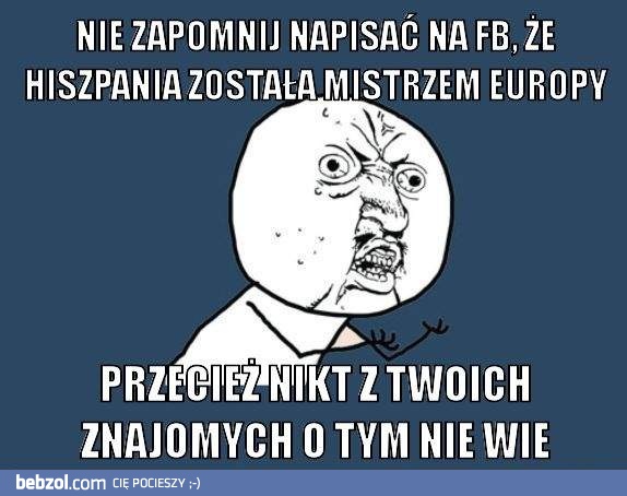 Hiszpania mistrzem Europy, wiecie?