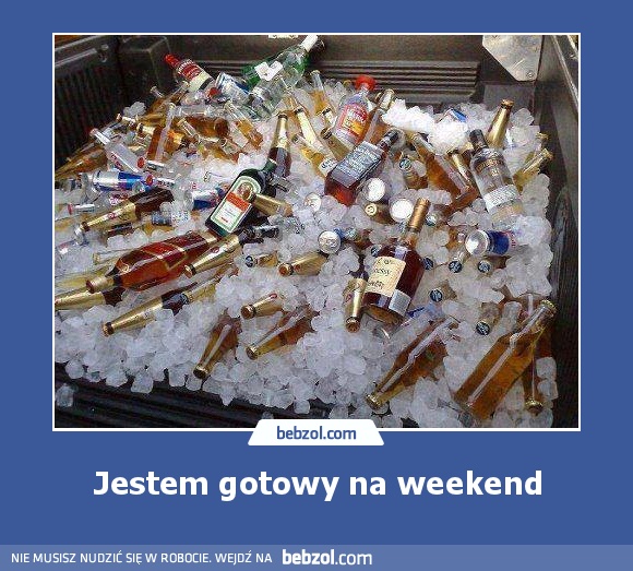 Jestem gotowy na weekend