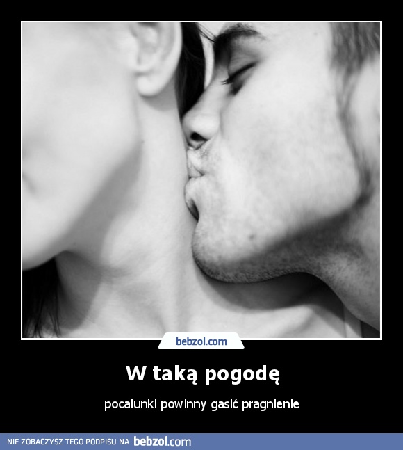 W taką pogodę