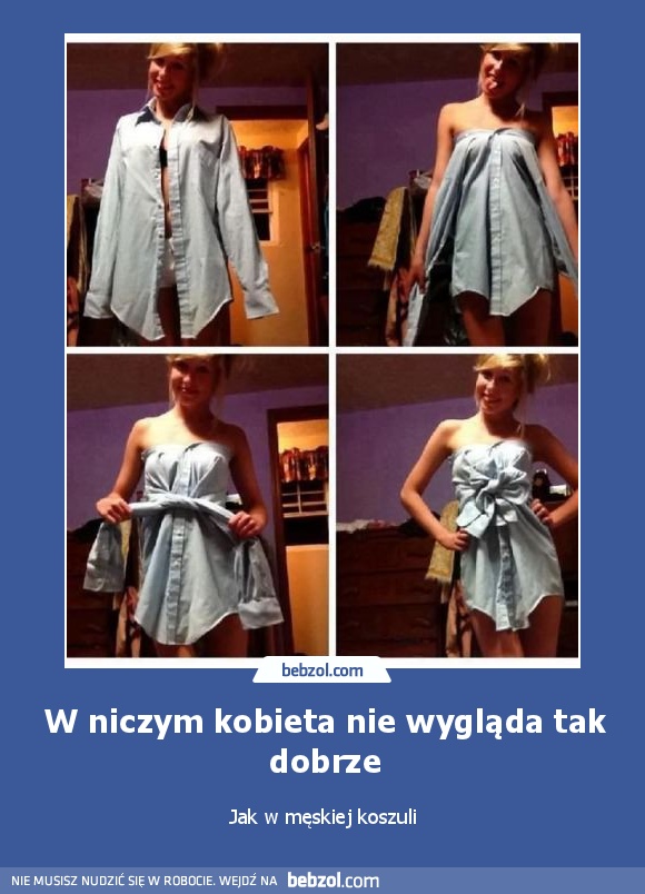 W niczym kobieta nie wygląda tak dobrze