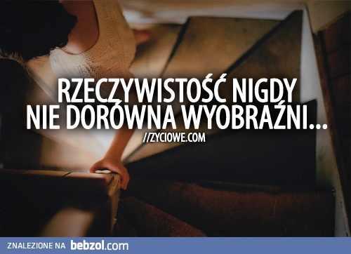 Rzeczywistość...