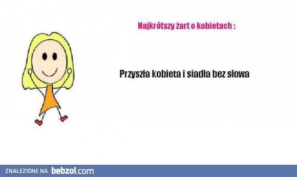 Najkrótszy żart o kobietach