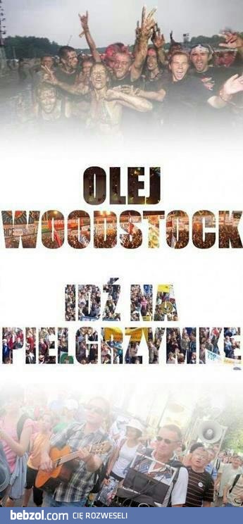 Olej Woodstock!