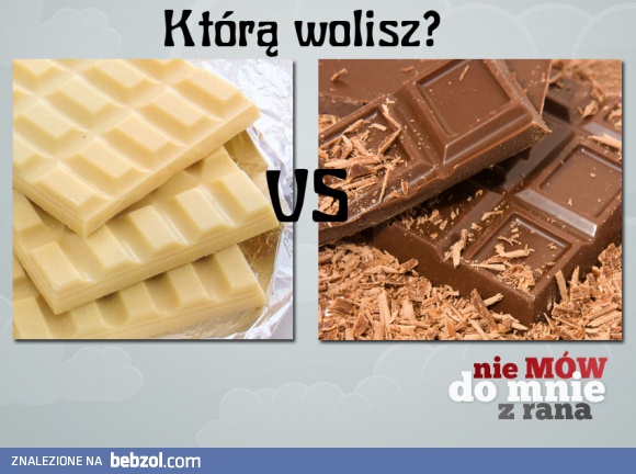 Którą wolisz?