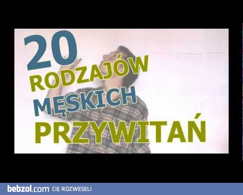 20 rodzajów męskich przywitań