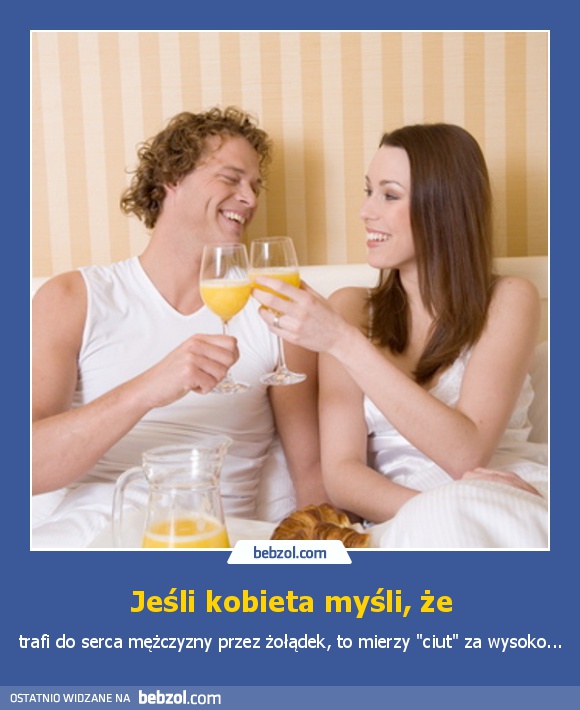 Jeśli kobieta myśli, że