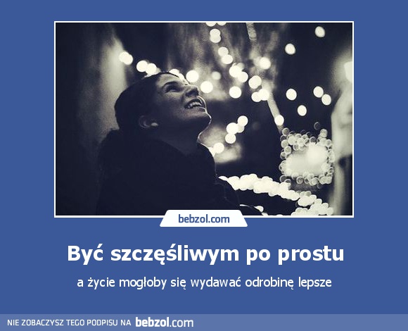 Być szczęśliwym po prostu