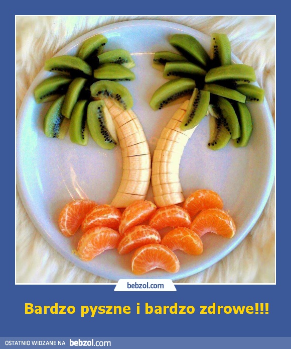 Bardzo pyszne i bardzo zdrowe!!!