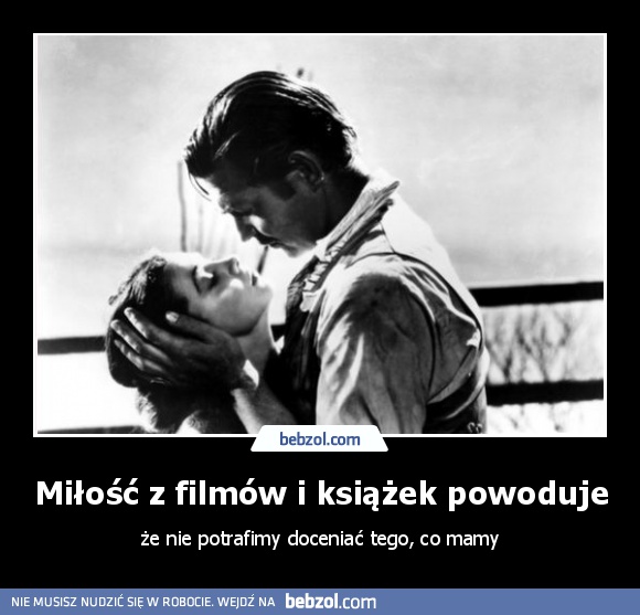 Miłość z filmów i książek powoduje