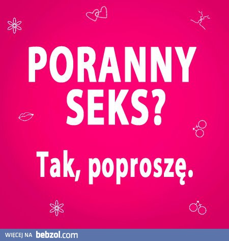 Poranny seks