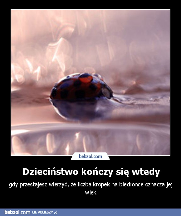 Dzieciństwo kończy się wtedy